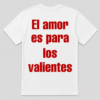 El amor es para los valientes