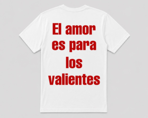 El amor es para los valientes